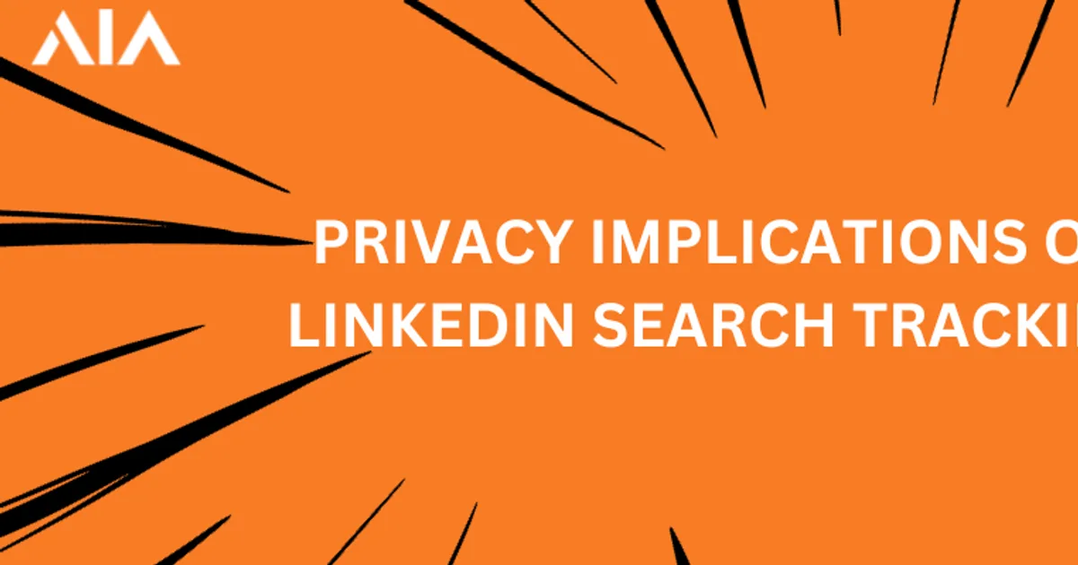 Exploring the Privacy Implications of LinkedIn Search Tracking