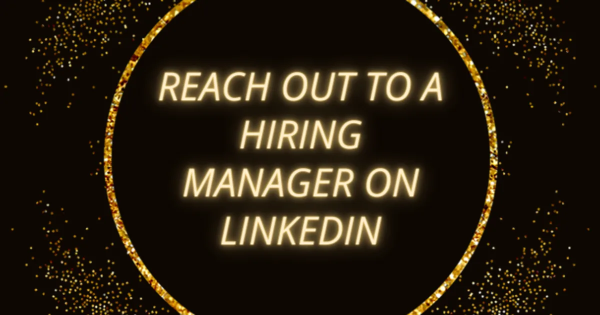 How to Reach Out to a Hiring Manager on LinkedIn